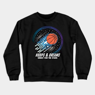 Hoops and Dreams - Basketball Lovers Gift Crewneck Sweatshirt